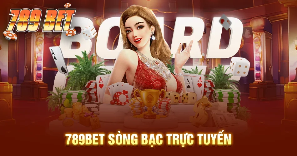 Sòng bạc trực tuyến 789BET